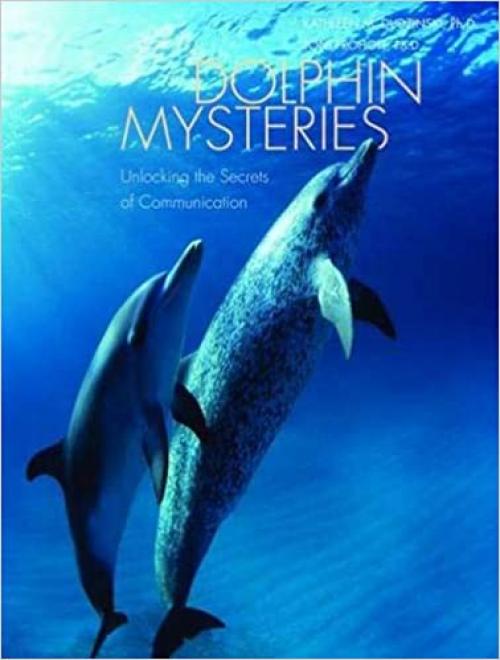  Dolphin Mysteries: Unlocking the Secrets of Communication 