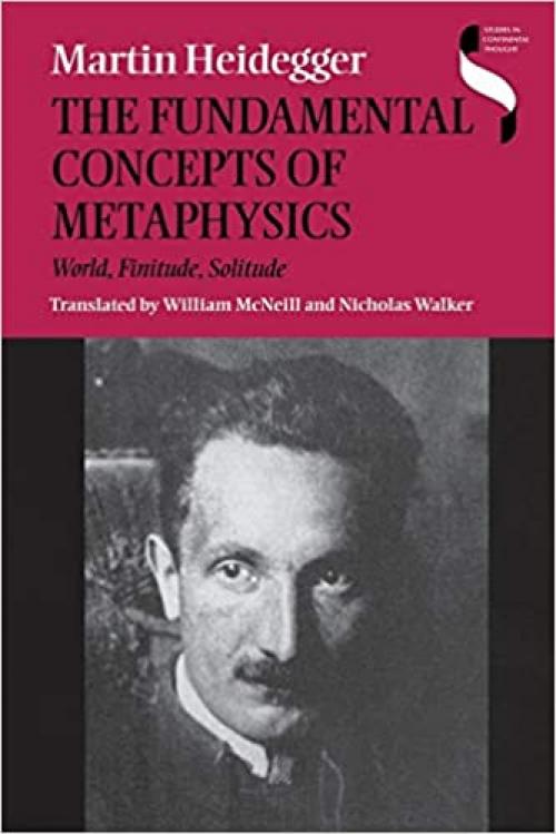  The Fundamental Concepts of Metaphysics: World, Finitude, Solitude 