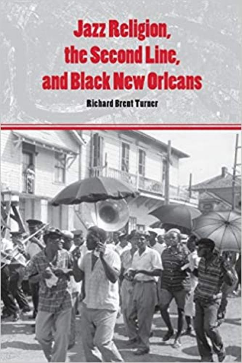  Jazz Religion, the Second Line, and Black New Orleans 