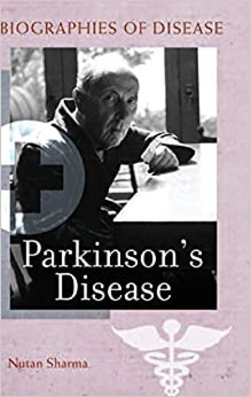  Parkinson's Disease (Biographies of Disease) 