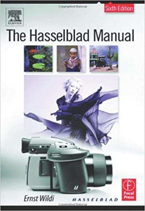  The Hasselblad Manual, Sixth Edition 