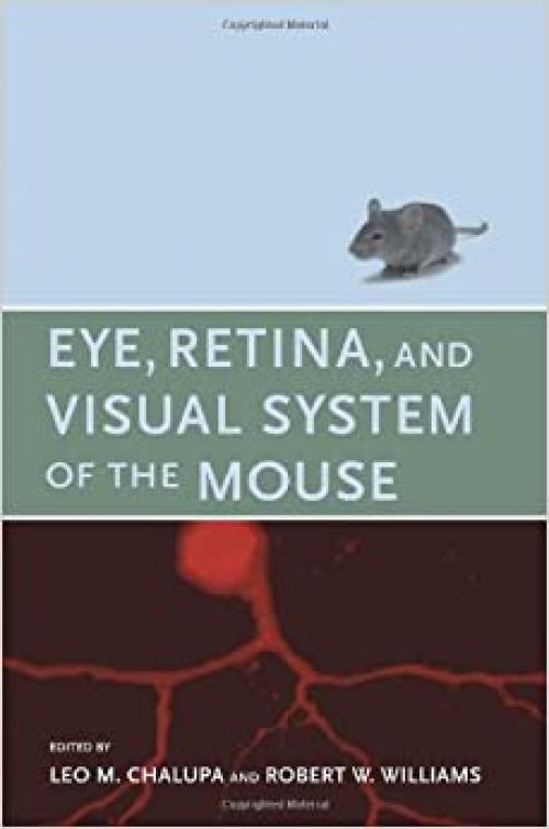  Eye, Retina, and Visual System of the Mouse (The MIT Press) 