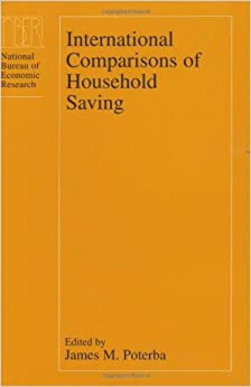  International Comparisons of Household Saving (National Bureau of Economic Research Project Report) 