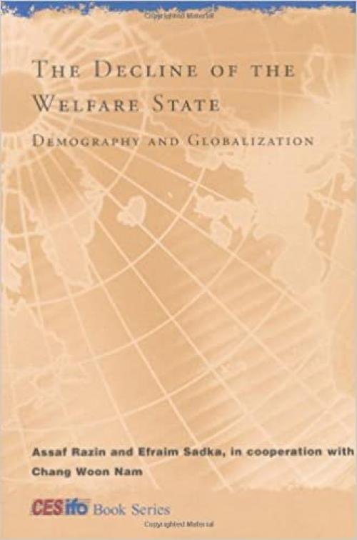  The Decline of the Welfare State: Demography and Globalization (CESifo Book Series) 