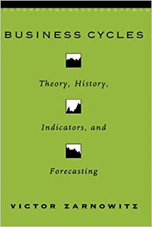  Business Cycles: Theory, History, Indicators, and Forecasting (Volume 27) (National Bureau of Economic Research Studies in Business Cycles) 