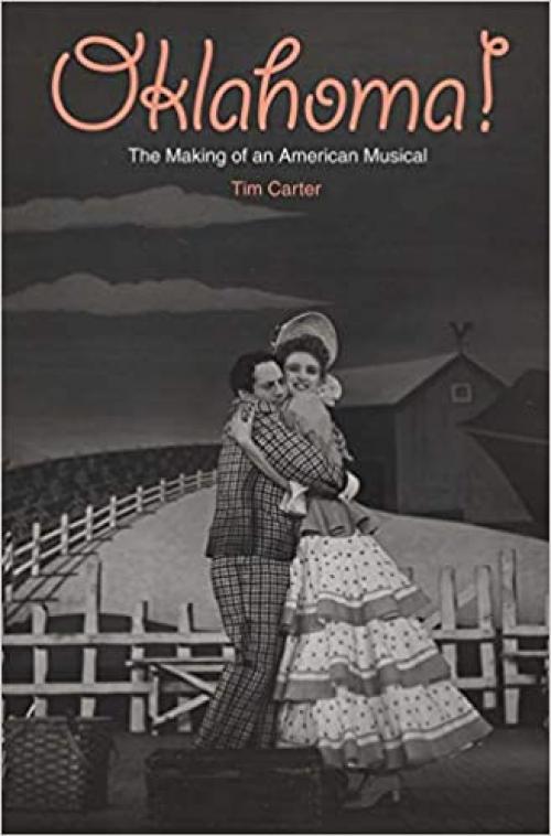  Oklahoma!: The Making of an American Musical 