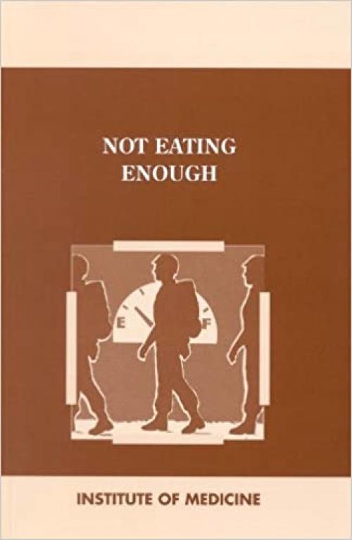  Not Eating Enough: Overcoming Underconsumption of Military Operational Rations 