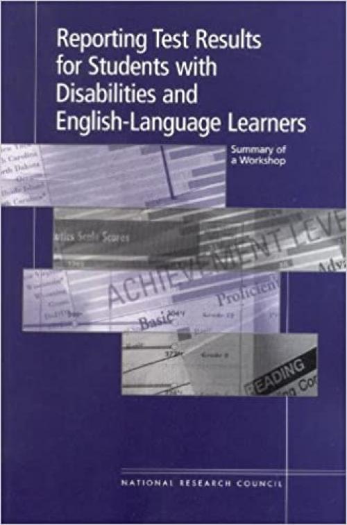  Reporting Test Results for Students with Disabilities and English-Language Learners: Summary of a Workshop 