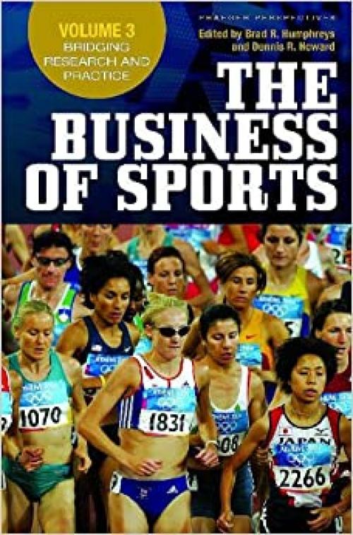  The Business of Sports: Volume 3, Bridging Research and Practice (Special Study) 