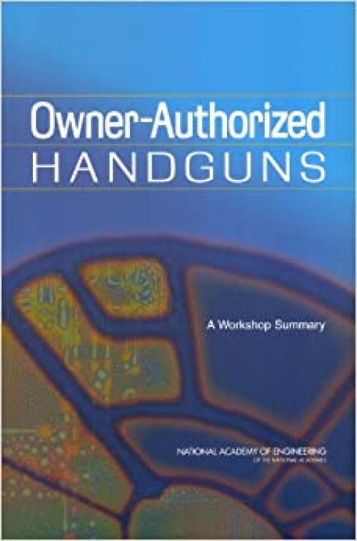  Owner-Authorized Handguns: A Workshop Summary 