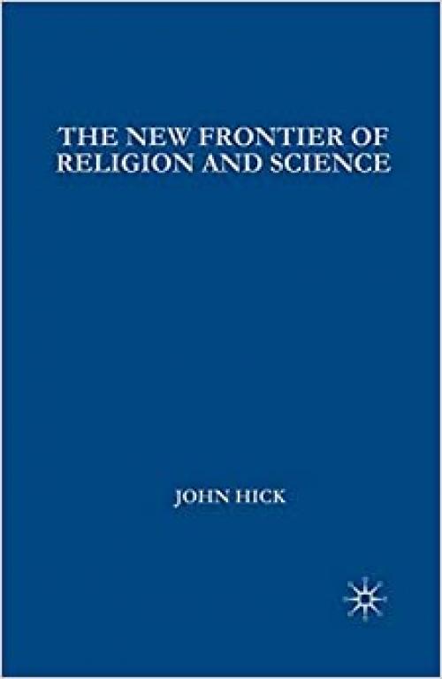  The New Frontier of Religion and Science: Religious Experience, Neuroscience, and the Transcendent 