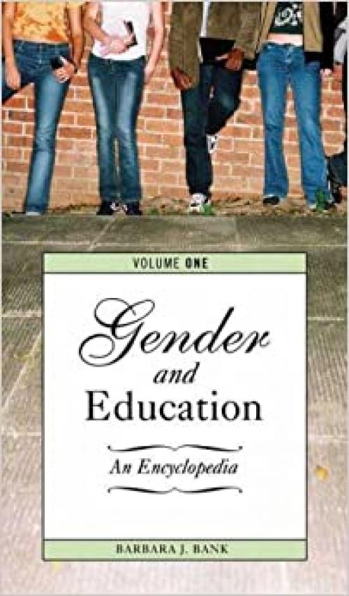  Gender and Education [2 volumes]: An Encyclopedia 