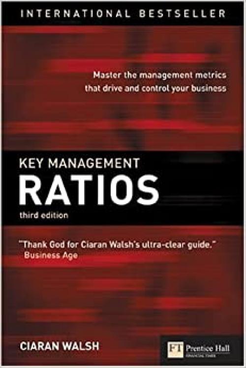  Key Management Ratios: Master the Management Metrics That Drive and Control Your Business (Financial Times (Prentice Hall)) 