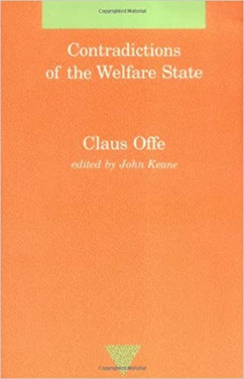  Contradictions of the Welfare State (Studies in Contemporary German Social Thought) 