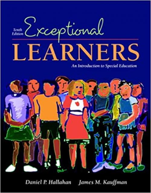  Exceptional Learners: Introduction to Special Education (10th Edition) 