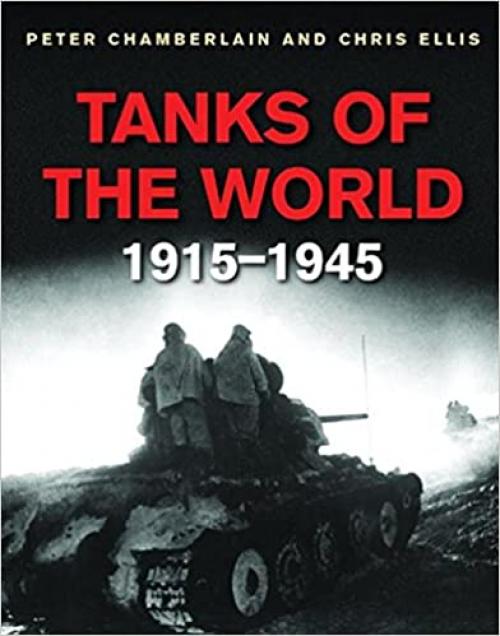  Tanks of the World 1915-1945 