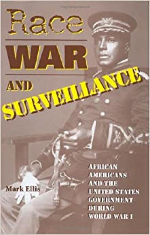  Race, War, and Surveillance: African Americans and the United States 