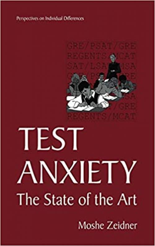  Test Anxiety: The State of the Art (Perspectives on Individual Differences) 