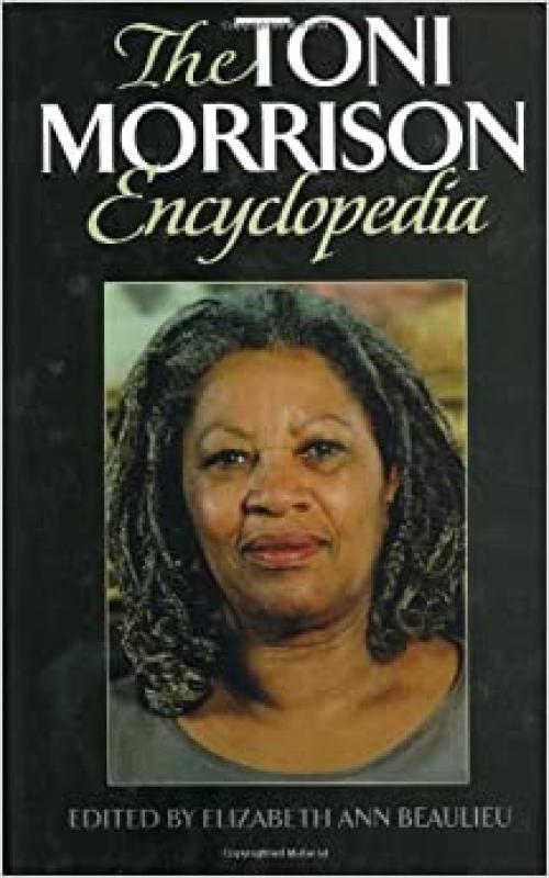  The Toni Morrison Encyclopedia 