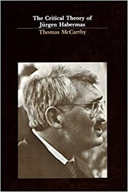  The Critical Theory of Jurgen Habermas 