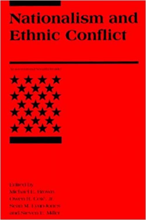  Nationalism and Ethnic Conflict (International Security Readers) 