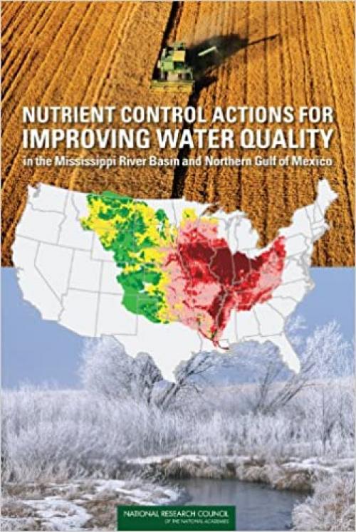  Nutrient Control Actions for Improving Water Quality in the Mississippi River Basin and Northern Gulf of Mexico 