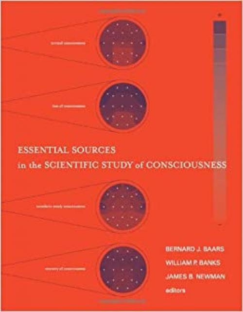  Essential Sources in the Scientific Study of Consciousness 