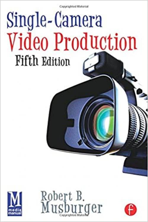  Single-Camera Video Production 