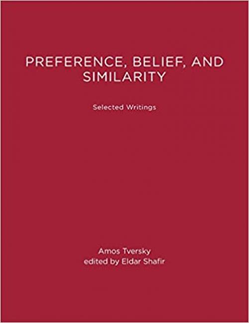  Preference, Belief, and Similarity: Selected Writings (A Bradford Book) 