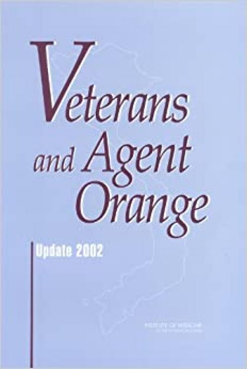  Veterans and Agent Orange: Update 2002 