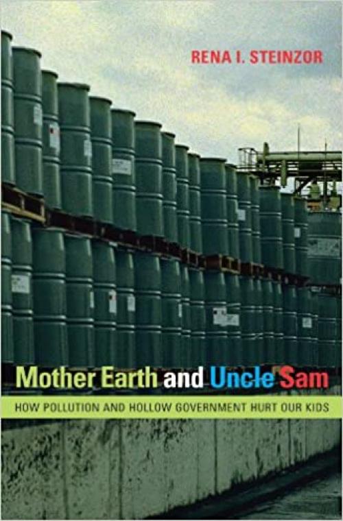  Mother Earth and Uncle Sam: How Pollution and Hollow Government Hurt Our Kids 