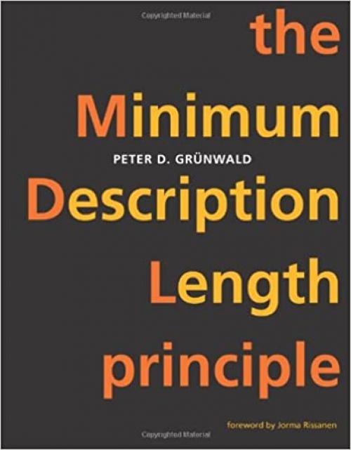  The Minimum Description Length Principle (Adaptive Computation and Machine Learning series) 