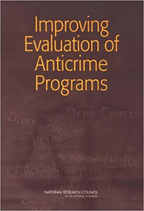  Improving Evaluation of Anticrime Programs 