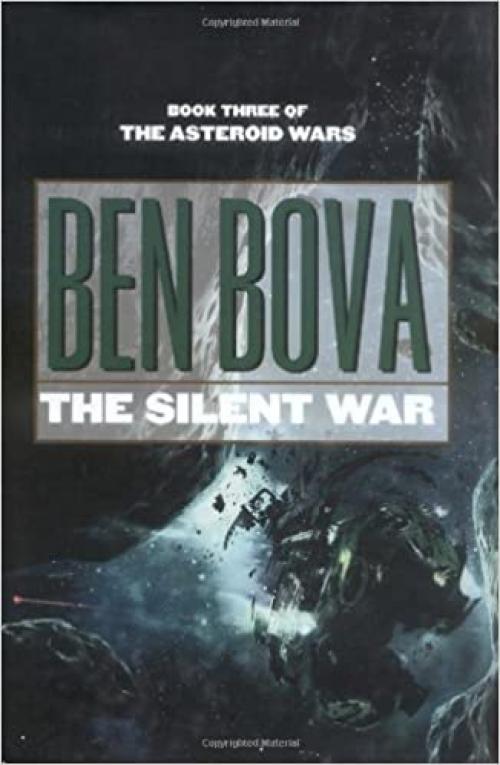  The Silent War: Book III of The Asteroid Wars 