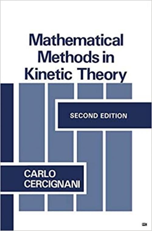  Mathematical Methods in Kinetic Theory 