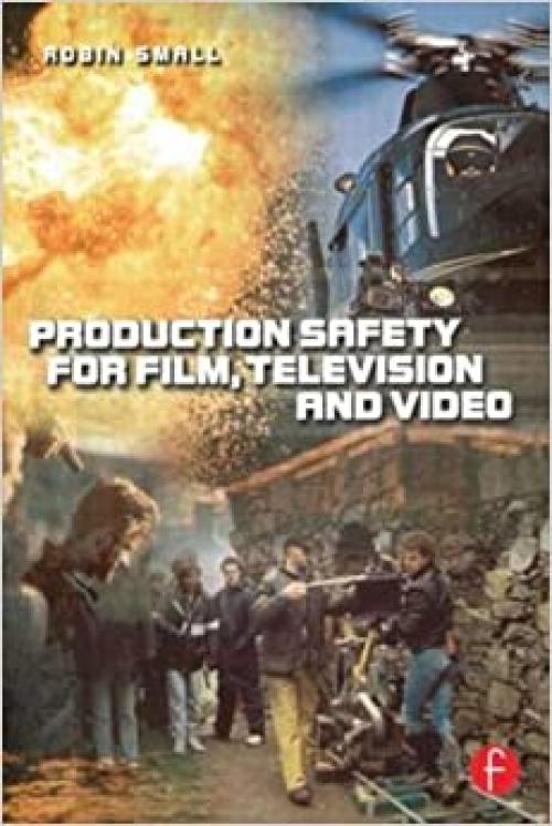  Production Safety for Film, Television and Video 