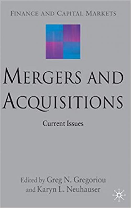  Mergers and Acquisitions: Current Issues (Finance and Capital Markets Series) 