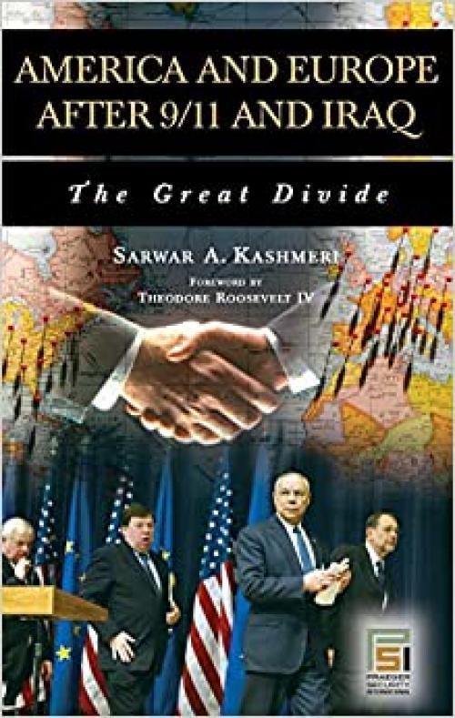  America and Europe after 9/11 and Iraq: The Great Divide (Praeger Security International) 