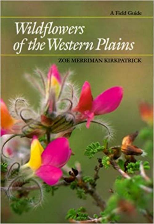  Wildflowers of the Western Plains: A Field Guide (Corrie Herring Hooks Series) 