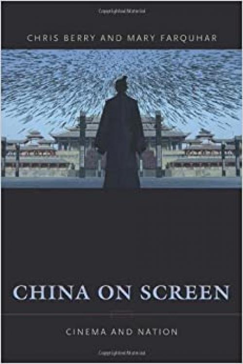  China on Screen: Cinema and Nation (Film and Culture Series) 