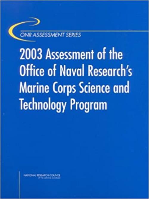  2003 Assessment of the Office of Naval Research's Marine Corps Science and Technology Program 