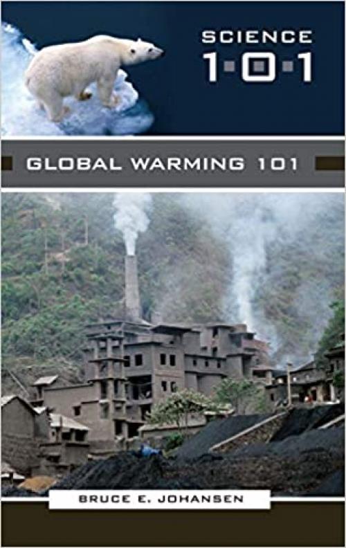  Global Warming 101 (Science 101) 