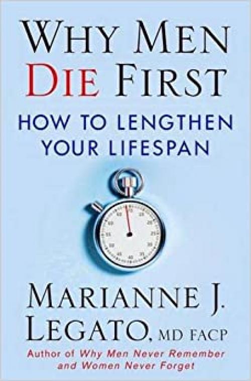  Why Men Die First: How to Lengthen Your Lifespan 