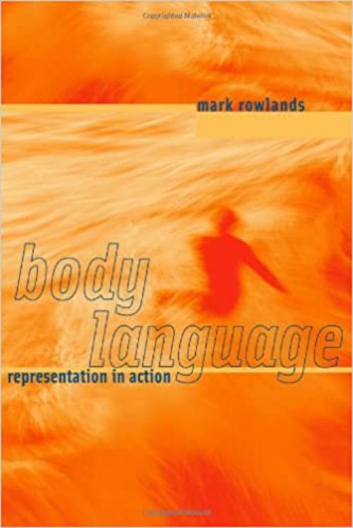  Body Language: Representation in Action (MIT Press) 