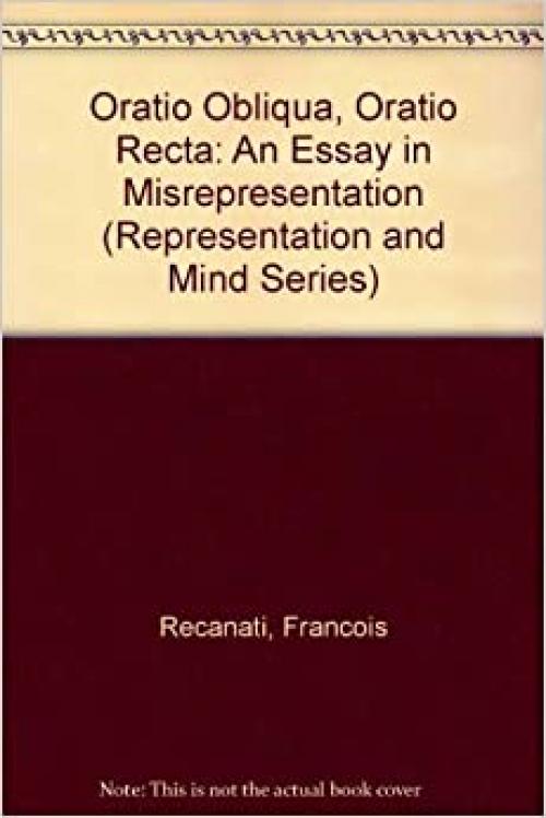  Oratio Obliqua, Oratio Recta: An Essay on Metarepresentation (Representation and Mind) (Representation and Mind series) 