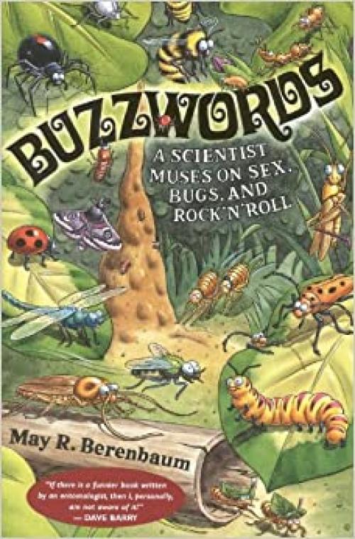  Buzzwords: A Scientist Muses on Sex, Bugs, and Rock 'n' Roll 