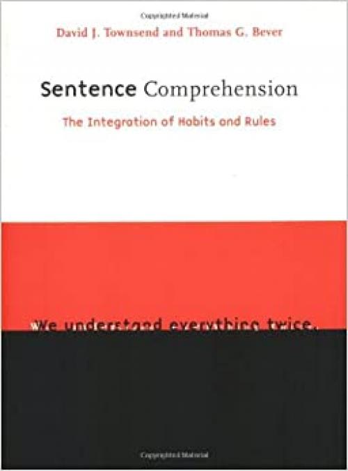  Sentence Comprehension: The Integration of Habits and Rules (Language, Speech, and Communication) 