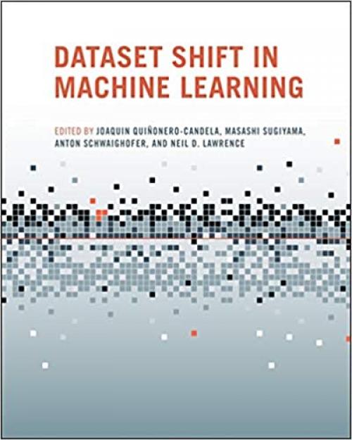  Dataset Shift in Machine Learning (Neural Information Processing series) 