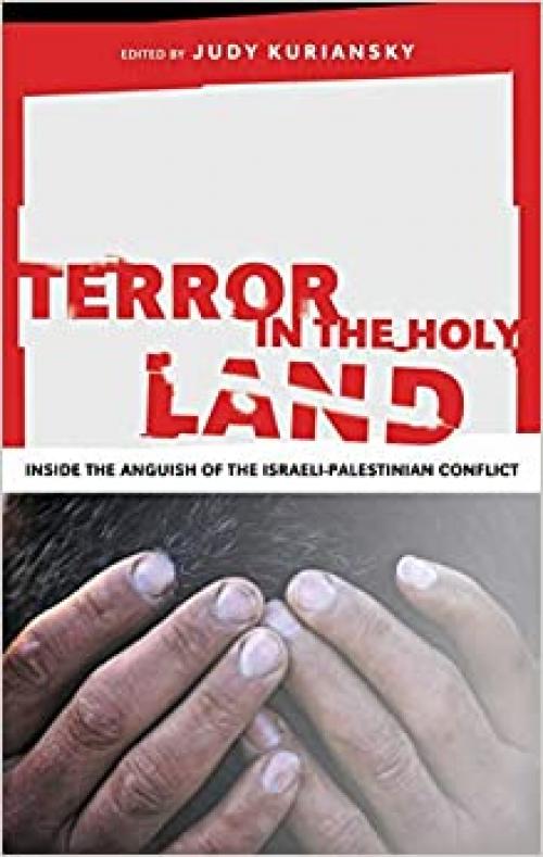  Terror in the Holy Land: Inside the Anguish of the Israeli-Palestinian Conflict (Contemporary Psychology (Hardcover)) 