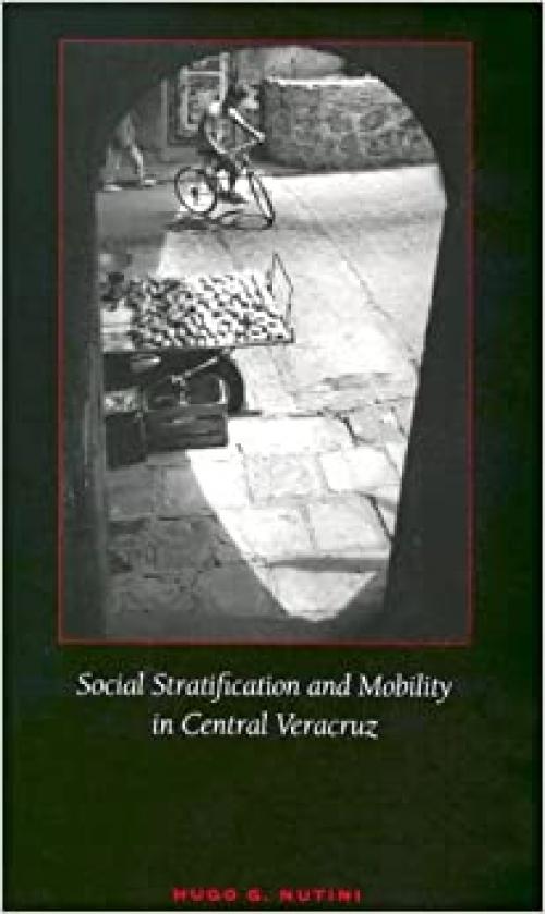  Social Stratification and Mobility in Central Veracruz 